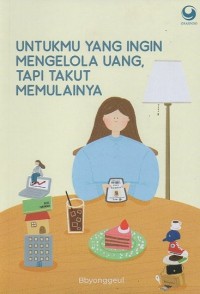 Image of Untukmu yang ingin mengelola uang, tapi takut memulainya