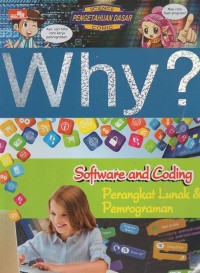 Why? Software and Coding=Perangkat lunak & pemrograman