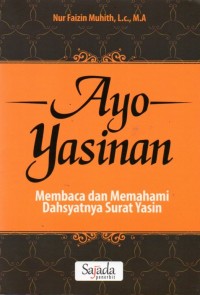 Ayo Yasinan: Membaca dan Memahami Dahsyatnya Surat Yasin