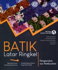 Batik Latar Ringkel: Pengenalan dan Pembuatan