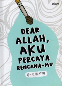 Dear, Allah Aku Percaya Rencana-Mu