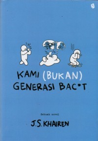 Kami (Bukan) Generasi Bac*t