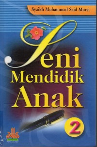 Seni mendidik anak 2