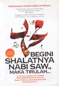 Begini shalatnya Nabi SAW, maka tirulah