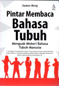 Pintar membaca bahasa tubuh: menguak misteri bahasa tubuh manusia