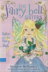 The fairy bell sisters: Sylvia and the fairy ball