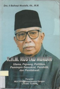 K.H.M. Rusyad Nurdin: Ulama, Pejuang, Politikus, Pemimpin Demokrat, Pendidik, dan Pendakwah