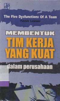 Membentuk tim kerja yang kuat