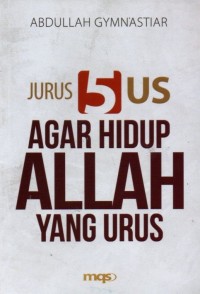 Jurus 5 Us Agar Hidup Allah yang Urus