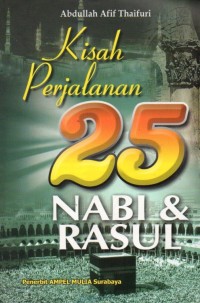 Kisah Perjalanan 25 Nabi & Rasul