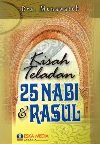 Kisah Teladan 25 Nabi & Rasul