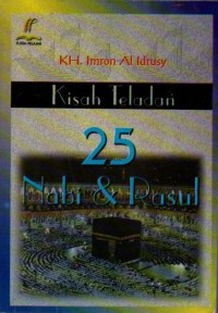 Kisah Teladan 25 Nabi & Rasul