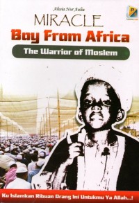 Miracle Boy From Africa: the Warrior of Moslem