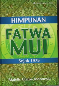 Himpunan Fatwa MUI (Majelis Ulama Indonesia)