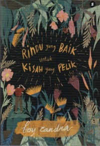 Rindu yang Baik untuk Kisah yang Pelik