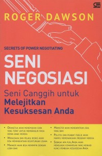 Seni negosiasi: Secrets of power negotiating, Seni canggih untuk melejitkan kesuksesan anda