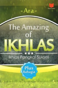 The Amazing of Ikhlas: Ikhlas Pangkal Sukses