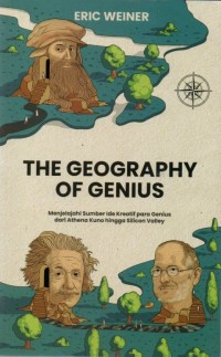 The Geography of Genius: Menjelajahi Sumber Ide Kreatif para Genius dari Athena Kuno hingga Silicon Valley